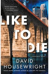 Like to Die: A McKenzie Novel