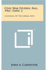 Civil War Studies, Fall, 1961, Topic 2