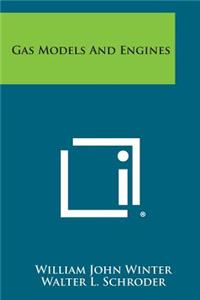 Gas Models and Engines