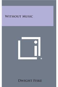 Without Music