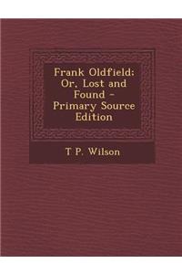 Frank Oldfield; Or, Lost and Found