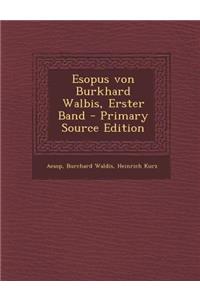 Esopus Von Burkhard Walbis, Erster Band