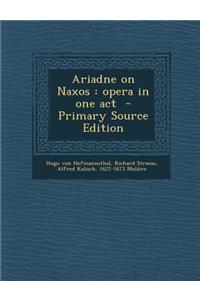 Ariadne on Naxos: Opera in One Act