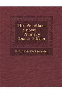 Venetians; A Novel