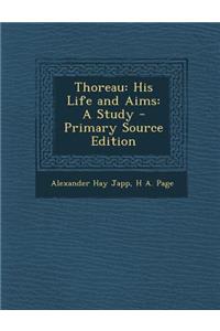 Thoreau: His Life and Aims: A Study