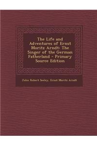 Life and Adventures of Ernst Moritz Arndt