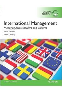 International Management: Managing Across Borders and Cultures, Text and Cases, Global Edition