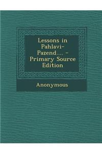 Lessons in Pahlavi-Pazend....