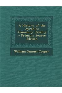 A History of the Ayrshire Yeomanry Cavalry