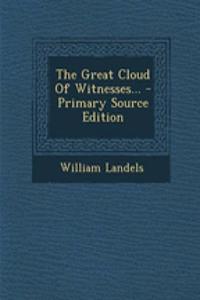 The Great Cloud of Witnesses...