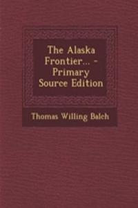 The Alaska Frontier...