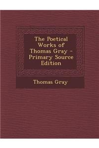 The Poetical Works of Thomas Gray