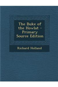 The Buke of the Howlat - Primary Source Edition