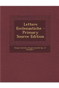 Lettere Ecclesiastiche - Primary Source Edition