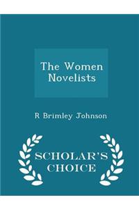 The Women Novelists - Scholar's Choice Edition