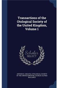 Transactions of the Otological Society of the United Kingdom, Volume 1