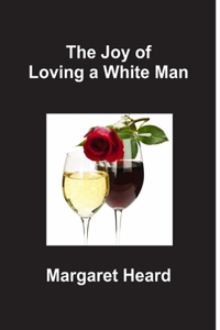 Joy of Loving a White Man