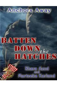 Batten Down the Hatches