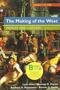 Loose-Leaf Version for the Making of the West, Volume 1: To 1750: Peoples and Cultures: A Concise History