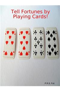 Tell Fortunes by Playing Cards!