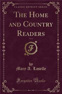 The Home and Country Readers, Vol. 4 (Classic Reprint)