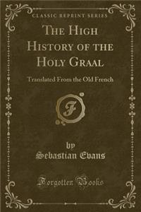 The High History of the Holy Graal