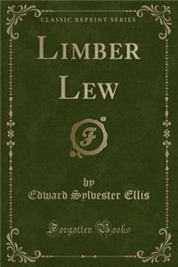 Limber Lew (Classic Reprint)