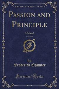 Passion and Principle, Vol. 2 of 3