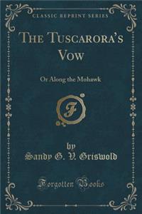 The Tuscarora's Vow