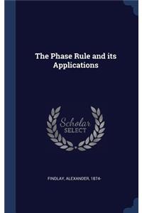 The Phase Rule and Its Applications