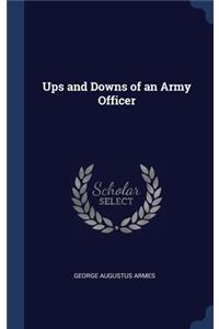 Ups and Downs of an Army Officer