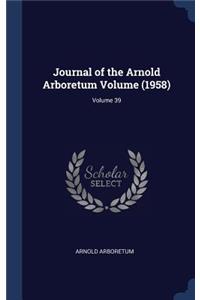 Journal of the Arnold Arboretum Volume (1958); Volume 39