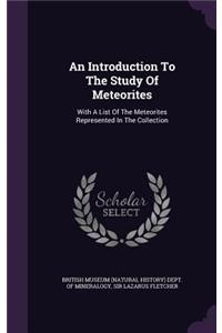 An Introduction To The Study Of Meteorites