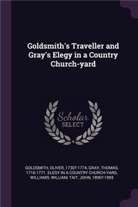 Goldsmith's Traveller and Gray's Elegy in a Country Church-yard