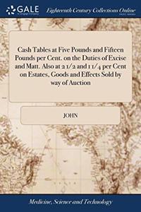 CASH TABLES AT FIVE POUNDS AND FIFTEEN P