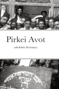 PirKei Avot Ethical with Ecclesiastes