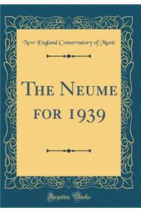 The Neume for 1939 (Classic Reprint)