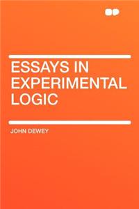 Essays in Experimental Logic