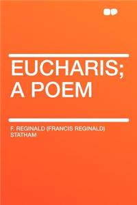 Eucharis; A Poem