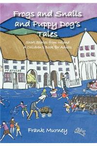 Frogs and Snails and Puppy Dog's Tales
