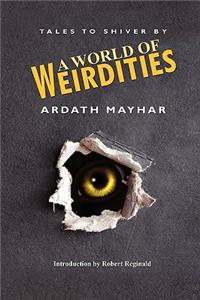 A World of Weirdities