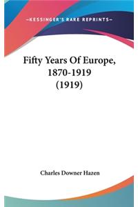 Fifty Years of Europe, 1870-1919 (1919)