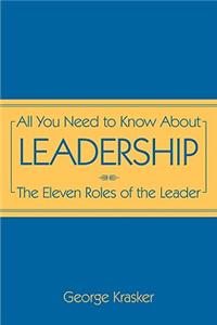 All You Need to Know about Leadership