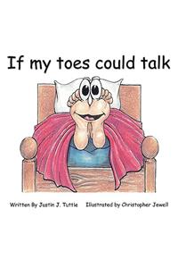 If My Toes Could Talk