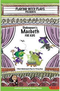 Shakespeare's Macbeth for Kids