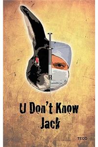 U Don't Know Jack