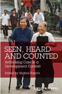 Seen, Heard and Counted - Rethinking Care in a Development Context