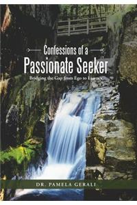 Confessions of a Passionate Seeker