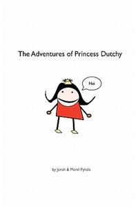 The adventures of Princess Dutchy