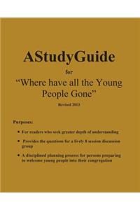 Study Guide for: Where Have All The Young People Gone- Revised